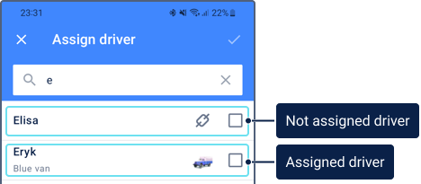 An image comparing two driver statuses on the "Assign driver" screen. A label reading "Not assigned driver" points to the driver 'Elisa', whose row has a broken chain link icon. A second label, "Assigned driver", points to 'Eryk', whose row displays the text "Blue van" and a vehicle icon to show he is already assigned.